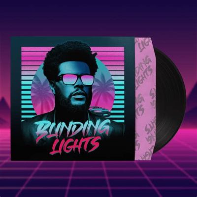 Blinding Lights; an 80s Synth-Pop Extravaganza Melded with Modern Production Techniques