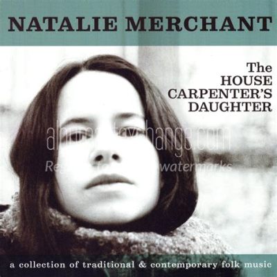 The House Carpenter's Daughter: A Haunting Ballad Echoing Appalachian Despair and Hope